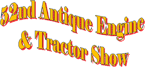 52nd Antique Engine & Tractor Show